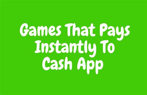 cash earning games app|13 Games that Pay Instantly to Cash App (August .